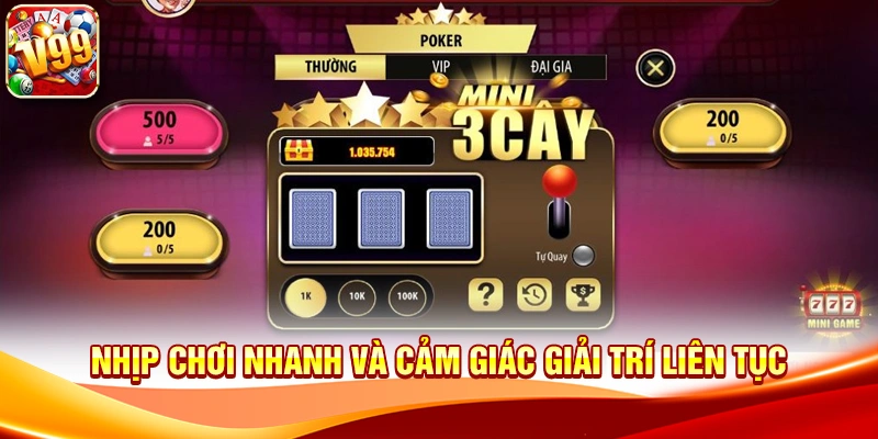 Nhịp chơi nhanh và cảm giác giải trí liên tục