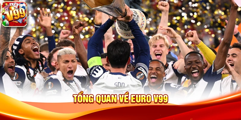Tổng quan về Euro V99
