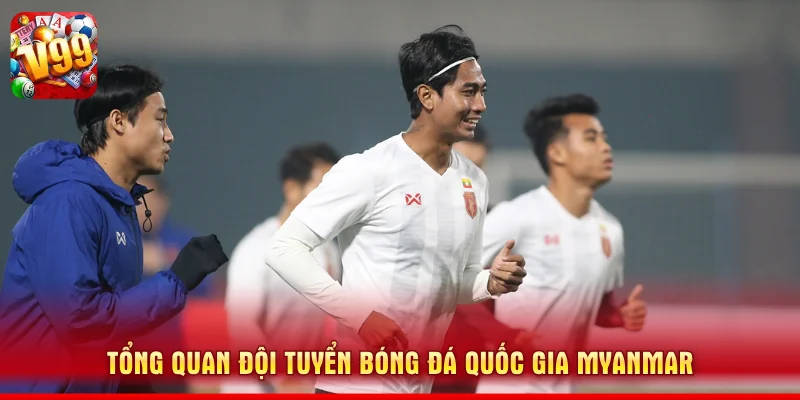 Tổng quan đội tuyển bóng đá quốc gia Myanmar